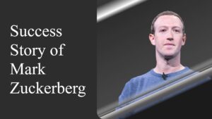 Mark Zuckerberg's Success Story