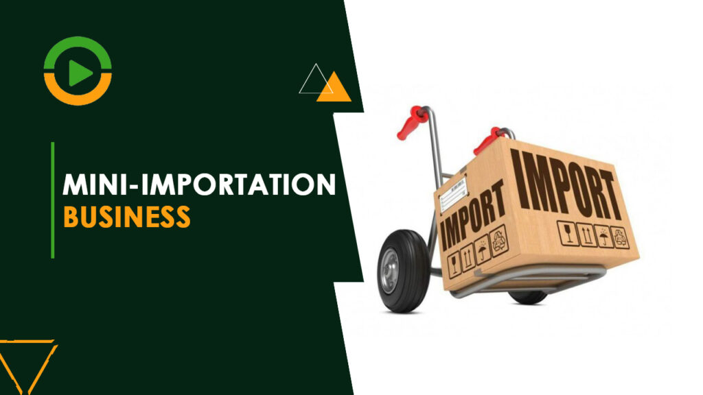 Guide to Starting a Mini Importation Business