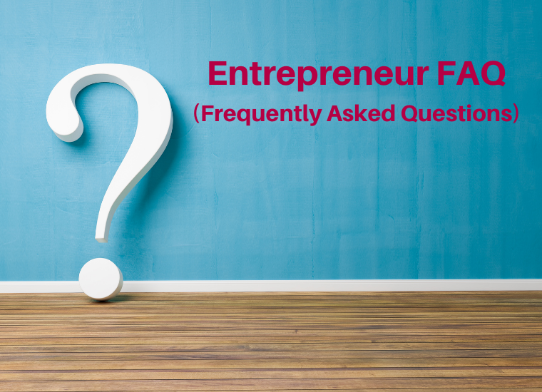 Your Essential Entrepreneurial Guide: Answers To Frequently Asked Questions