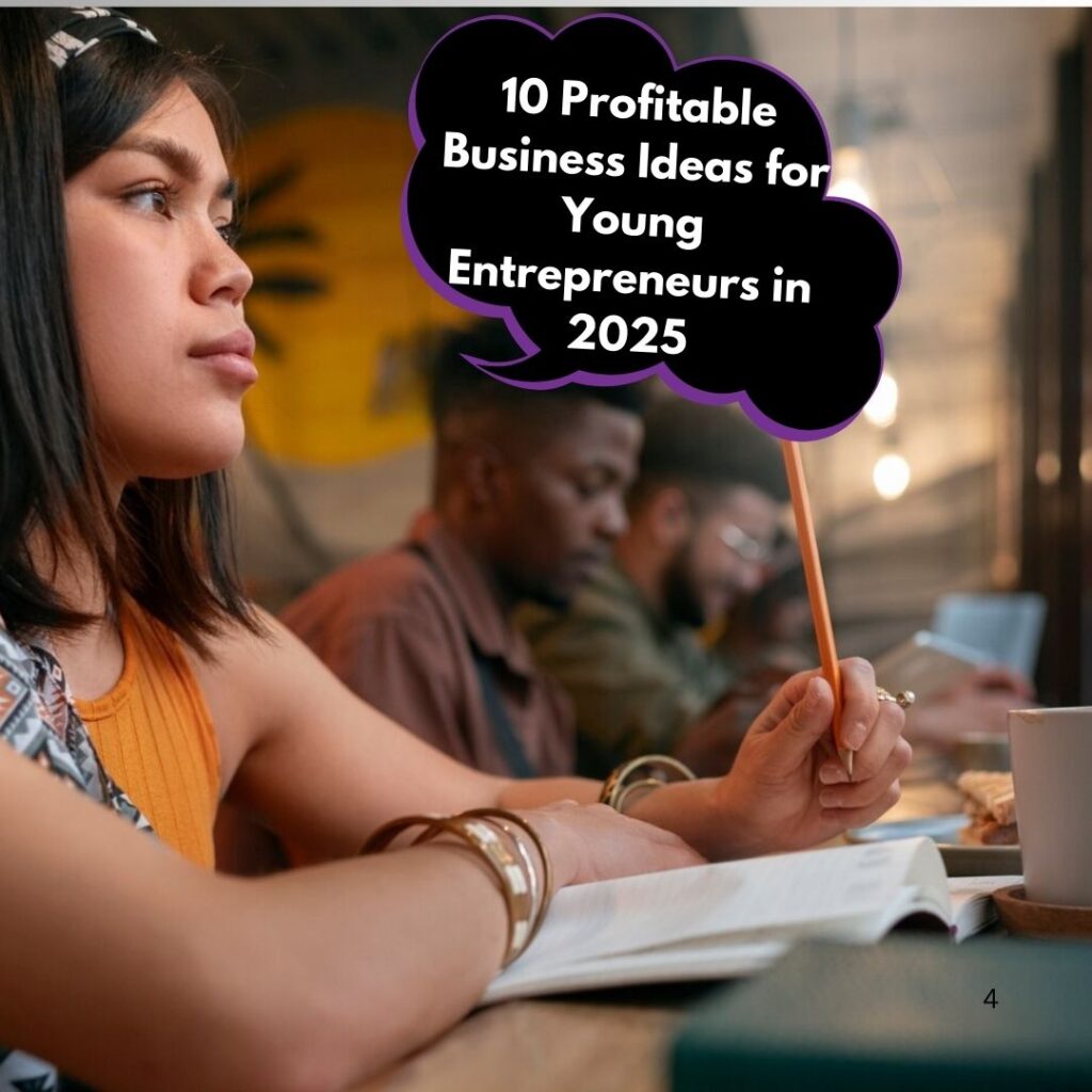 10 Profitable Business Ideas for Young Entrepreneurs in 2025