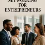 The Power of Networking for Entrepreneurs